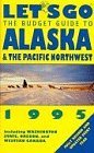 Let's Go Alaska and the Pacific North-west 1995