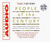 People Of The Century : One Hundred Men And Women Who Shaped The Last One Hundred Years