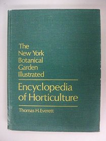 The New York Botanical Garden Illustrated Encyclopedia of Horticulture, Vol. 1