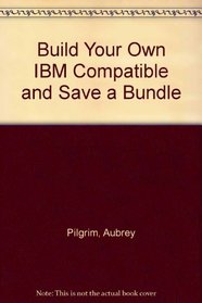 Build your own IBM compatible and save a bundle