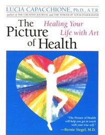 Picture of Health: Healing Your Life With Art