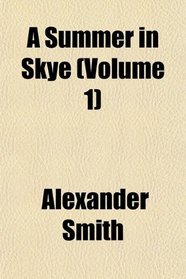 A Summer in Skye (Volume 1)