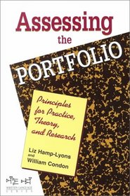 Assessing the Portfolio: Principles for Practice, Theory, and Research (Written Language)