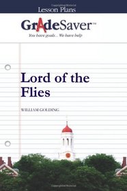 GradeSaver(TM) Lesson Plans: Lord of the Flies