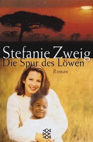 Die Spur des Lwen. Eine Freundschaft in Afrika.