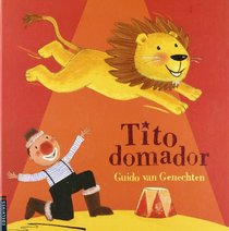 Tito domador/ Tito the Tamer (Spanish Edition)