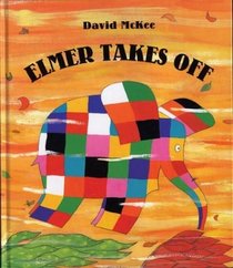 Elmer Takes Off (Elmer)