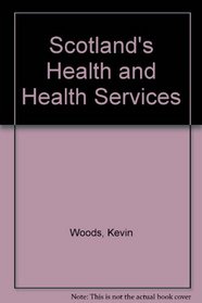 Scotland's Health and Health Services