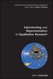 Interviewing and Representation in Qualitative Research Projects (Conducting Educational Research)