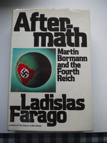 Aftermath: Martin Bormann and the Fourth Reich