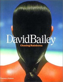 David Bailey: Chasing Rainbows