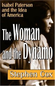 The Woman and the Dynamo: Isabel Paterson and the Idea of America