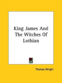 King James and the Witches of Lothian