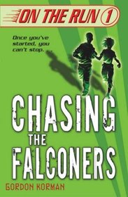Chasing the Falconers (On the Run, Bk 1)
