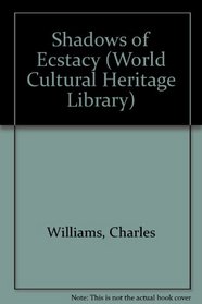 Shadows of Ecstacy (World Cultural Heritage Library)