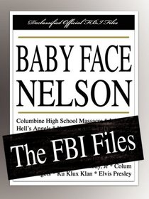 Baby Face Nelson: The FBI Files