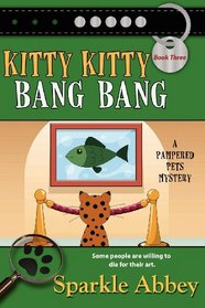 KItty Kitty Bang Bang (Pampered Pets, Bk 3)