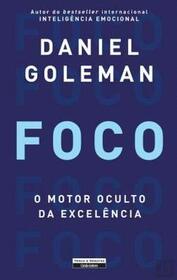 Foco - O Motor Oculto da Excelncia (Portuguese Edition)