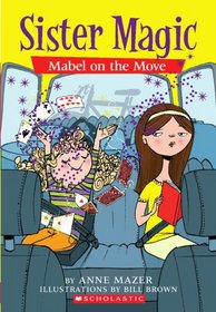 Mabel on the Move (Sister Magic, Bk 6)