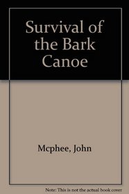 Survival of the Bark Canoe