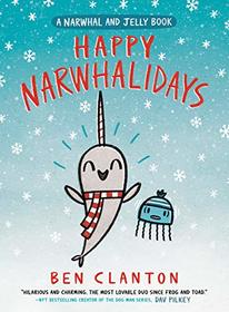 Happy Narwhalidays (Narwhal and Jelly, Bk 5)
