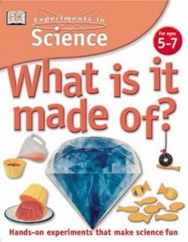 What is it Made of? (Experiments in Science)