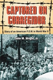 Captured on Corregidor: Diary of an American P.O.W. in World War II