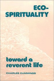 Eco-Spirituality: Toward a Reverent Life