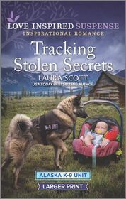 Tracking Stolen Secrets (Alaska K-9 Unit, Bk 4) (Love Inspired Suspense, No 903) (Larger Print)