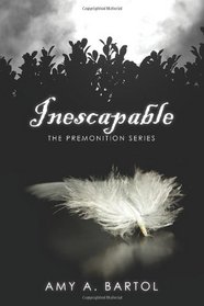 Inescapable: The Premonition Series