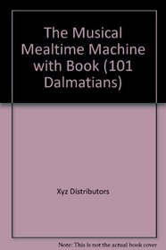 101 Dalmatians: The Musical Mealtime Machine