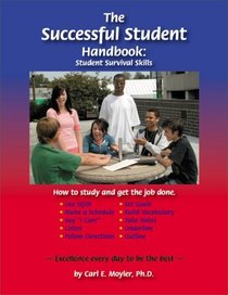 The Successful Student Handbook: Student Survival Skills for High School and College Students