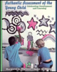 Authentic Assessment of the Young Child: Celebrating Development and Learning
