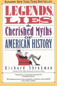 Legends, Lies, and Cherished Myths of American History