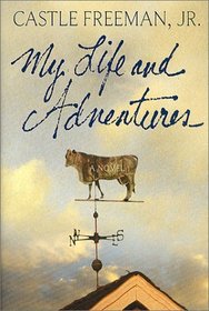 My Life and Adventures : A Novel