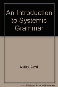 An Introduction to Systemic Grammar