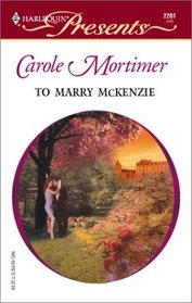 To Marry McKenzie  (Bachelor Cousins) (Harlequin Presents, No. 2261)