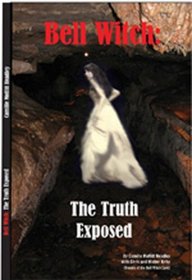 Bell Witch: The Truth Exposed