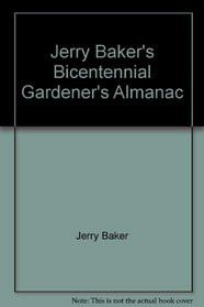 Jerry Baker's Bicentennial Gardener's Almanac