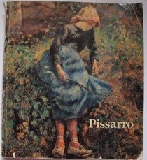 Pissarro: Camille Pissarro, 1830-1903