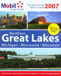Mobil Travel Guide: Northern Great Lakes 2007 (Mobil Travel Guide Northern Great Lakes (Mi, Mn, Wi))