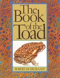 The Book of the Toad: A Natural and Magical History of Toad-Human Relations