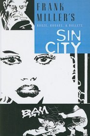 Frank Miller's Sin City 6: Booze, Broads, & Bullets