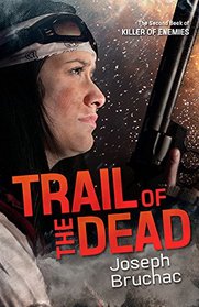 Trail of the Dead (Killer of Enemies Series)