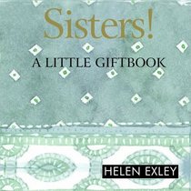Sisters! (Helen Exley Giftbooks)