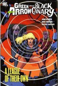 Green Arrow / Black Canary, Vol 3: League of Their Own