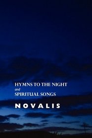 Hymns To the Night and Spiritual Songs (European Poets) (German Edition)