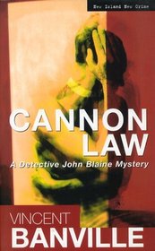 Cannon Law: A Detective John Blaine Mystery