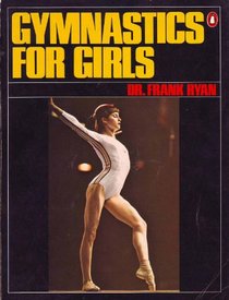 Gymnastics for girls (A Penguin handbook)