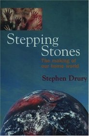Stepping Stones: The Making of Our Home World